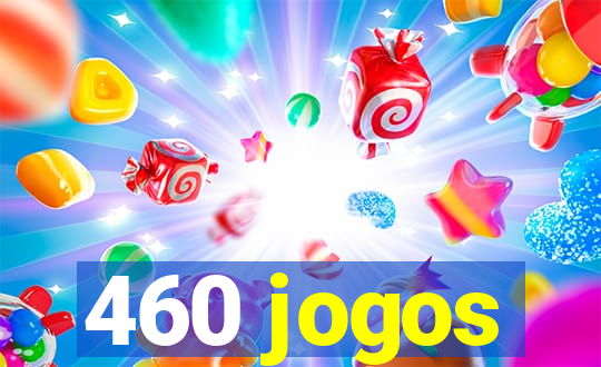 460 jogos